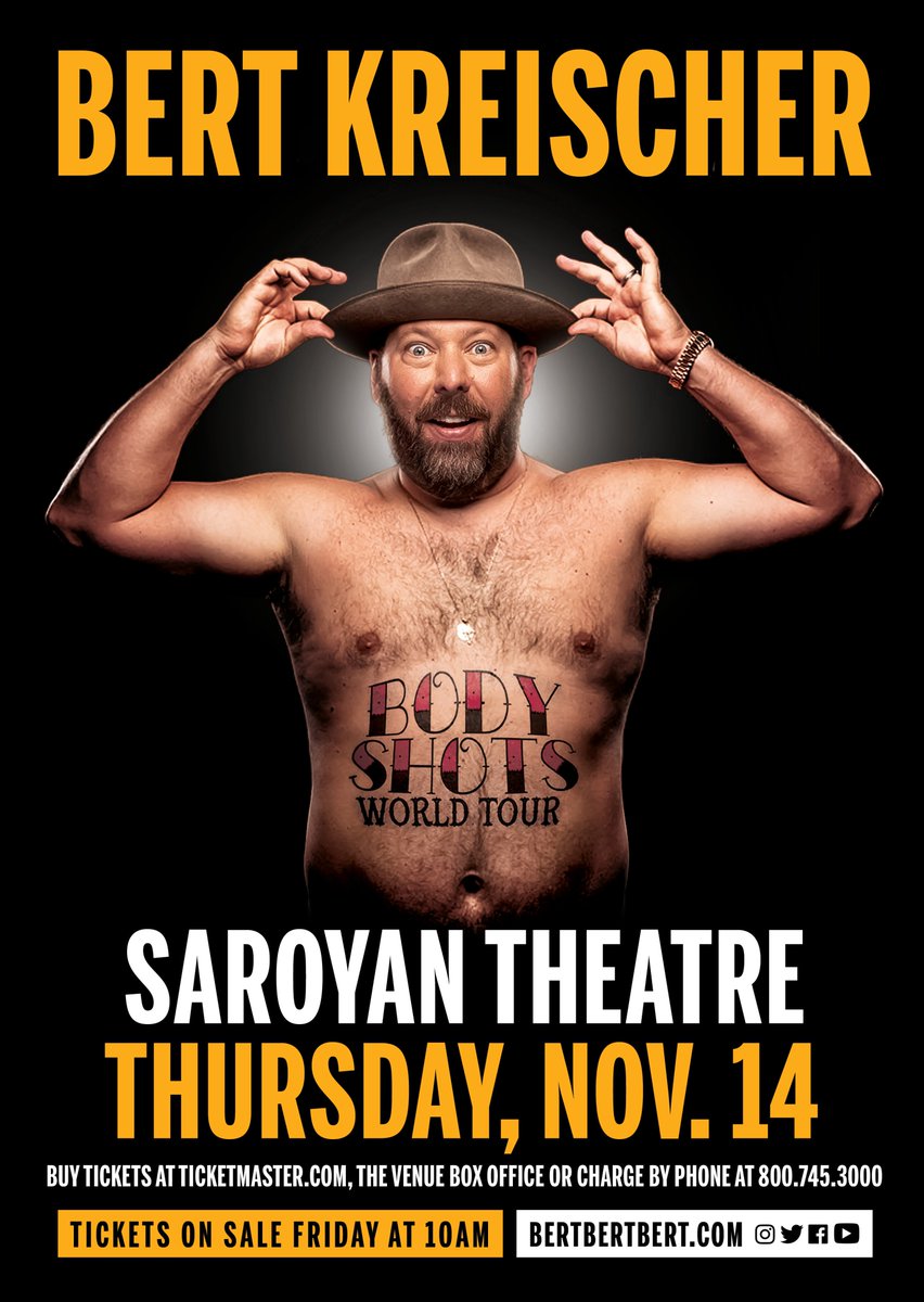 Saroyan Theatre (@saroyantheatre) on Twitter photo <a href="/BertKreischer/">bert kreischer</a> November 14th <a href="/SaroyanTheatre/">Saroyan Theatre</a>
Ticket Onsale This Friday!
www1.ticketmaster.com/bert-kreischer… <a href="/BertKreischer/">bert kreischer</a> November 14th <a href="/SaroyanTheatre/">Saroyan Theatre</a>
Ticket Onsale This Friday!
www1.ticketmaster.com/bert-kreischer…