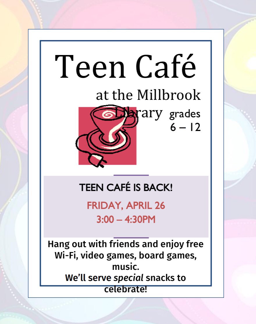 MillbrookLib's tweet photo. Millbrook Library Teen Cafe is back! Grades 6-12 can come into the library Friday Apr. 26th from 3-4:30pm to listen to music, play games and utilize our free Wi-Fi! 🎼🎮🎨💻📚 #millbrooklibrary #fun #teenprogramming https://t.co/J2SG7e1Fqb
