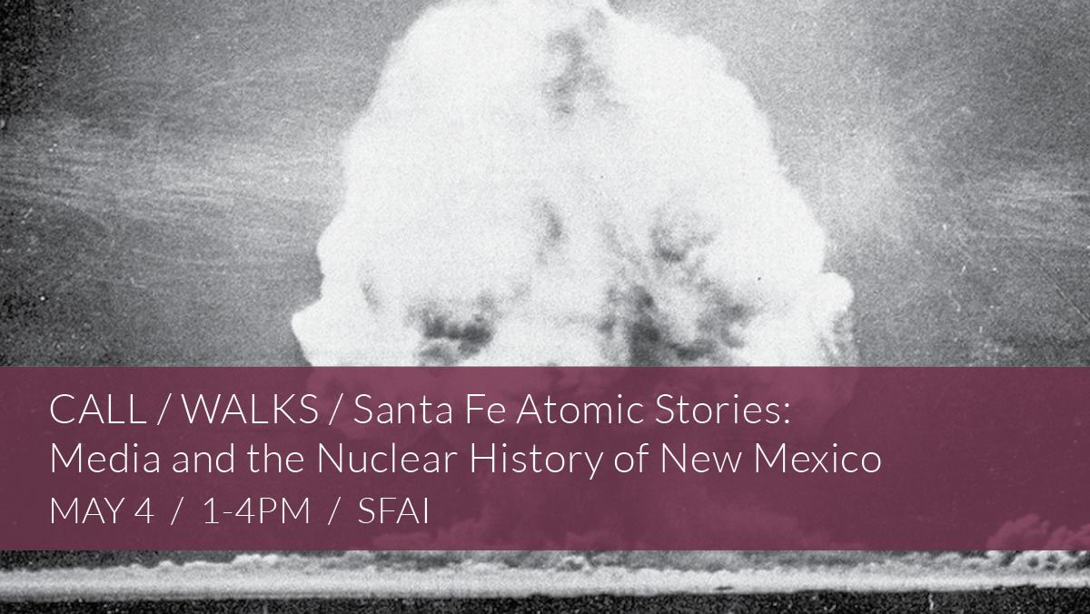 The Santa Fe CALL/WALK: Atomic Stories, will be held on May 4 from 1-4pm at SFAI!

This walk will led by Dr. Andrea Polli, UNM College of Fine Arts, Dr. Luis Campos, Author of Radium &amp; the Secret of Life, and Tina Cordova, New Mexico Downwinders. 

Visit sfai.org/call-walks-san…!