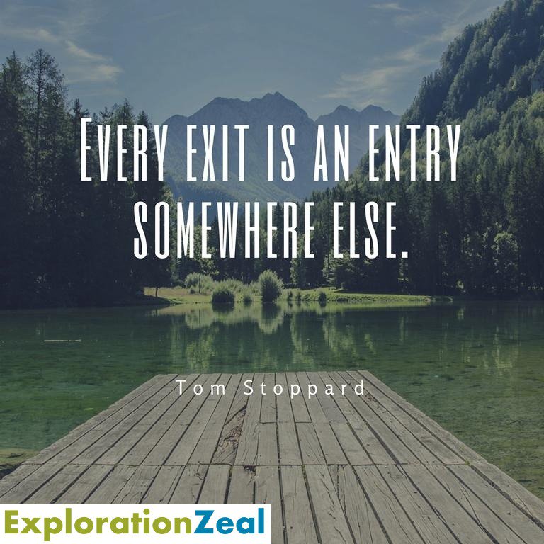 Every Exit is an Entry somewhere else
-Tom Stoppart
.
.
.
.
.
.
#explorationzeal #zealtoexplore #lovelife #motivation #travelmotivation #election2019 #chardham2019 #zealtolife