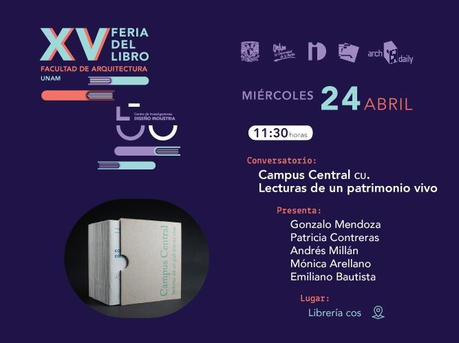 El miércoles en la <a href="/LibreriaCOS/">C Obregón Santacilia</a> estaremos platicando de la colección Campus central CU. Lecturas de un patrimonio vivo, hecha por jóvenes universitarios. Vengan y aprendamos todos de la experiencia de la investigación en arquitectura.