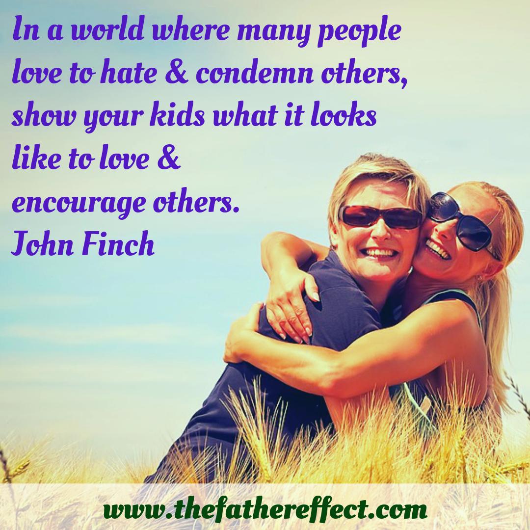johnpfinch's tweet photo. In a world where many people love to hate &amp; condemn others, show your kids what it looks like to love &amp; encourage others. @thefathereffect  https://t.co/1fpCW22ixR https://t.co/lnBUcjGUZY
