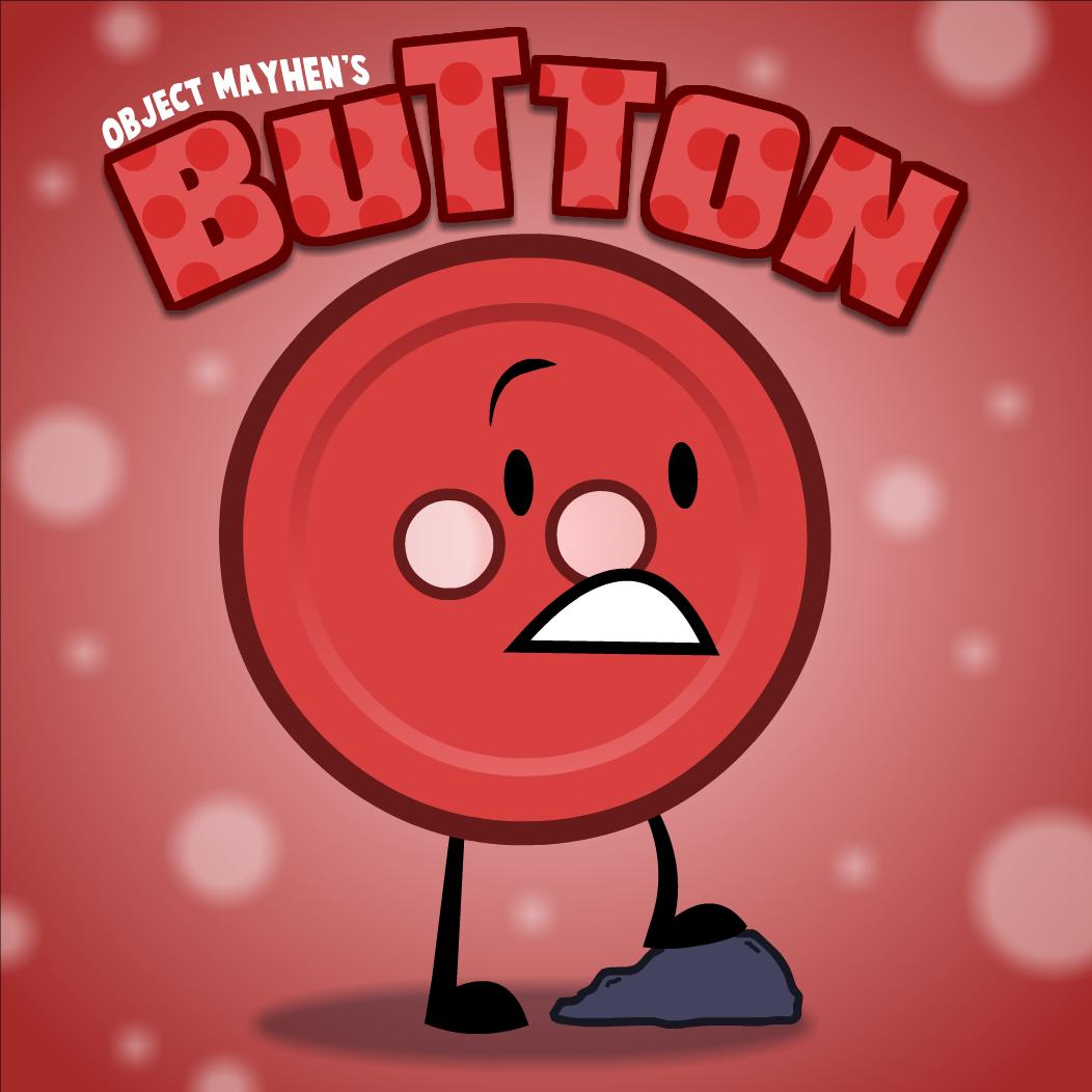 decided to make some art of an Object Mayhem character, Button! i made this...
