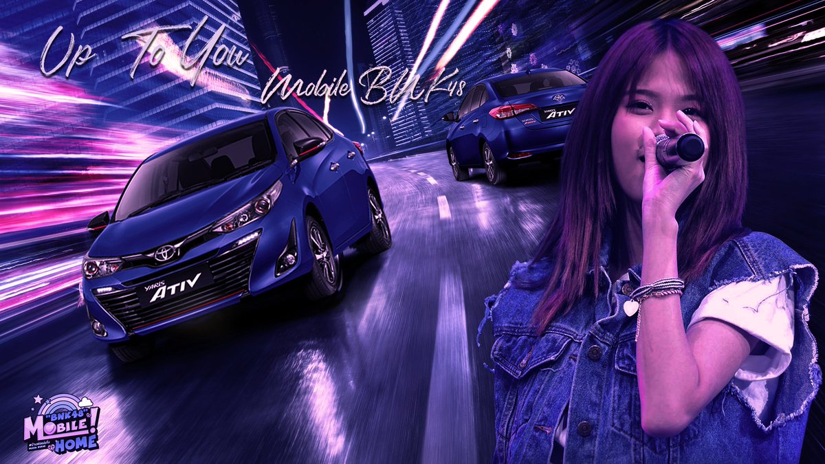 MobileHomeV3's tweet image. Your Style.  Your Life "Up To You"

#YarisAtiv 
#TheRapper2
#ToyotaAtivXBNK48
#MobileBNK48
#BNK48