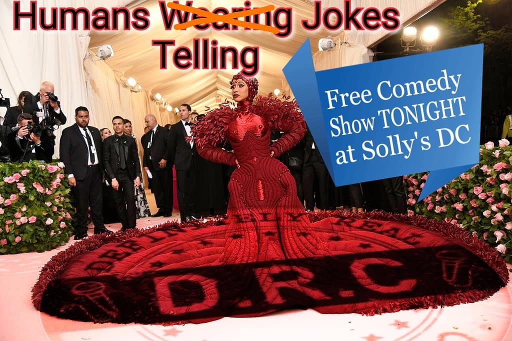 DefRealComedy's tweet photo. Come check out #HumansTellingJokes tonight at @SollysDC
(no dress code)
8 PM
#MetGala
#CardiB
#Fashion
#DefinitelyRealComedy
#ComedyPromo https://t.co/8F3yZDqn9R