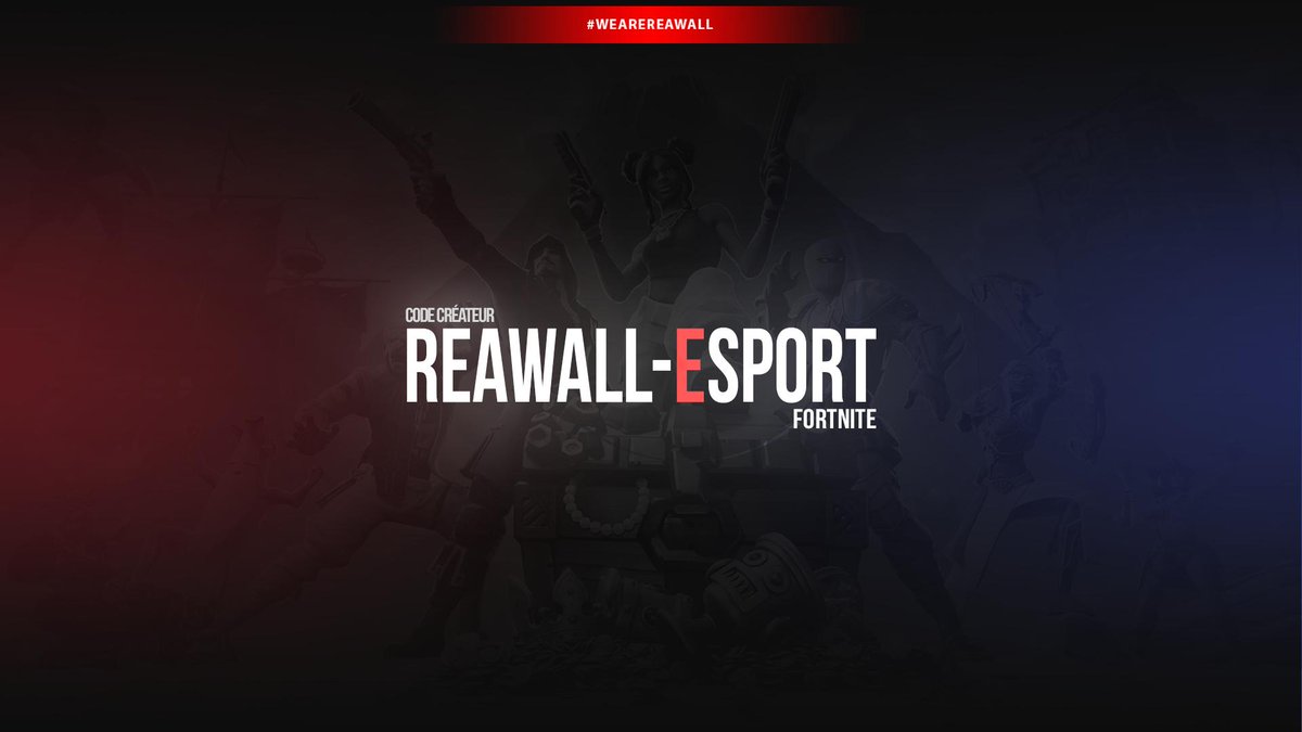 ami dans les commentaires code createur reawall esport tas 11 05 a 22h wearereawallpic twitter com 219apvxyvr - fortnite esports twitter