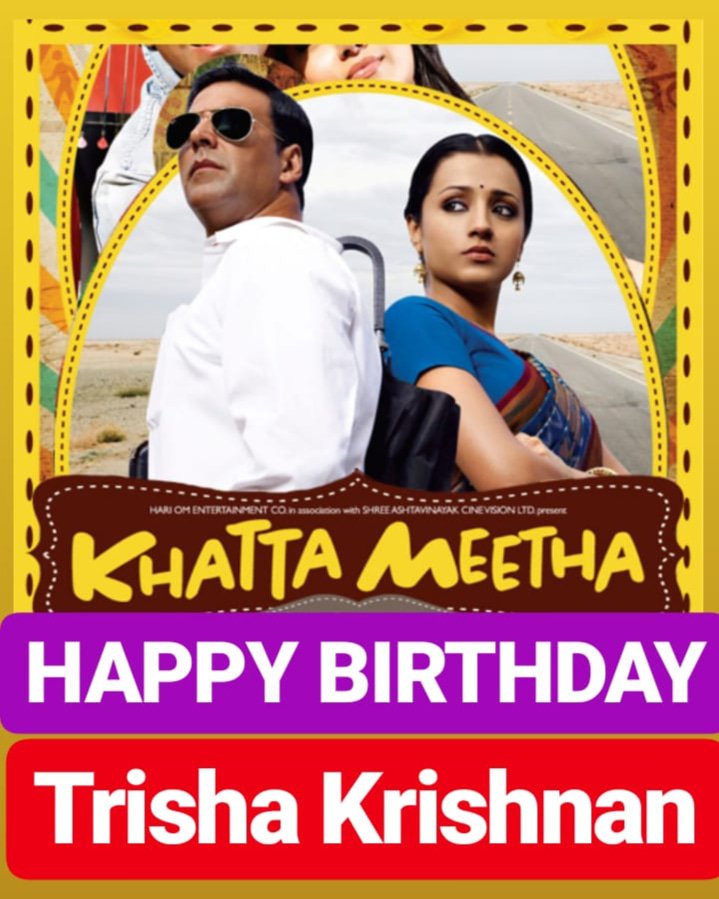 HAPPY BIRTHDAY 
Trisha Krishnan 