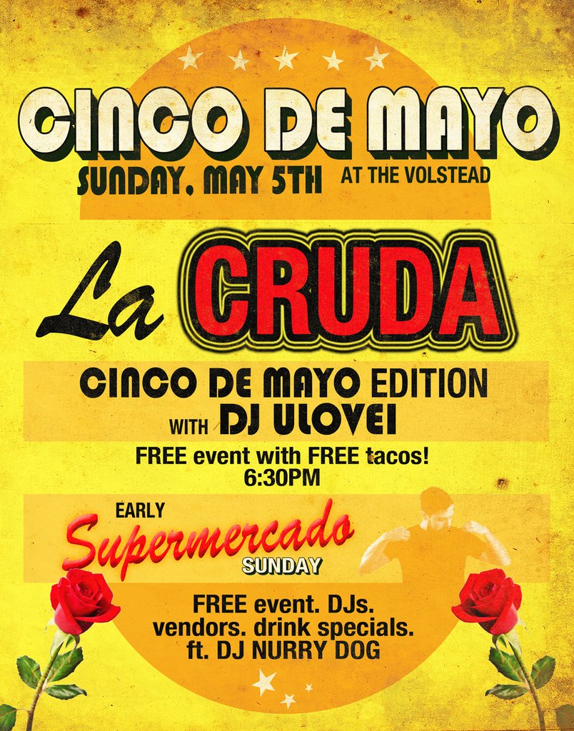 Spend this beautiful Sunday on the Volstead patio for Supermercado Sunday with Vendors, DJ Nurry Dog, Drink Specials, &amp; more! Doors at 1pm • No Cover.
•
Stick around for La Cruda - Cinco De Mayo Edition - w/ FREE tacos &amp; DJ uLOVEi spinning the best Cumbia 💋 10pm • No Cover.