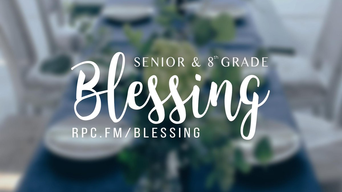 rpcstudents's tweet photo. 8th Graders &amp; Seniors, today is the LAST day to register for the Blessing Dinners. Join us for a night of celebration. https://t.co/LwkRcCCwus