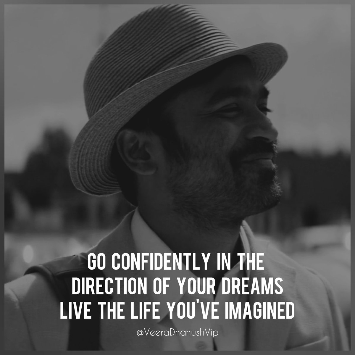 Veera Dhanush Go Confidently In The Direction Of Your Dreams Live The Life You Ve Imagined Mondaymotivation Dhanushkraja Inspiration Youthicon Dhanush Dhanushquotes Dq138 Morningmotivation Quote