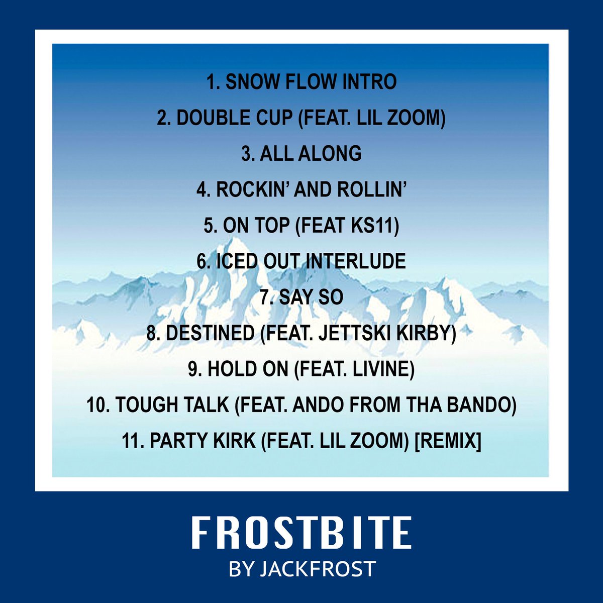 JACKFROST2COLD's tweet photo. Frostbite official tracklist: https://t.co/uuaqk1ukt4
