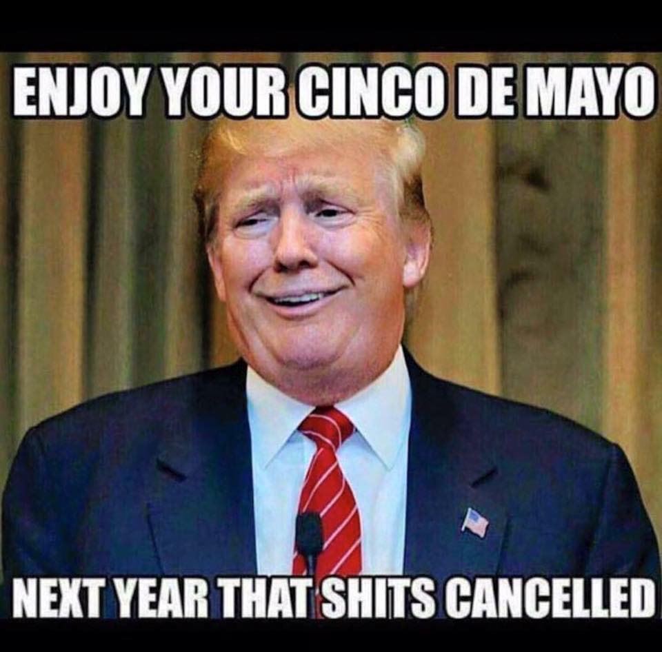 Czechmodel's tweet image. Just sent this to a friend. Her response was: Haha ! It is ? 😂😂😂 #CincoDeMayo2019 #jokeoftheday #DonaldTrump #MakeAmericaLaugh