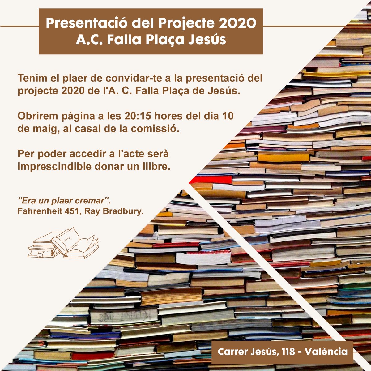 FallaPlazaJesus's tweet photo. Si vols conéixer el projecte 2020 de Plaça de Jesús tens que ser part d'ell.
El divendres, 20'15h, al Casal... porta un llibre 📖
#Falles2020 #Innovafalles #FallesI+E #Art #Nototseràcremar #Innovació #SiAusiàsalçaraelcap #FPJ https://t.co/u3aTauasFn