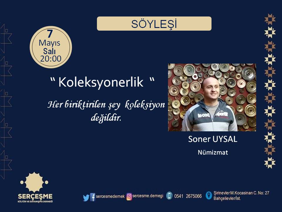 Soner Uysal’la Koleksiyonerlik üzerine yapacağımiz söyleşiye tüm canlar davetlidir.
7 Mayıs Salı 20:00 #SerçeşmeDerneği #serçeşme