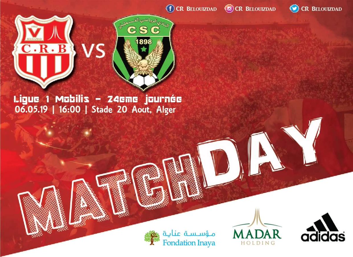 Crbelouizdadoff's tweet photo. 🆚 CRB - CSC
📅 06.05.2019
🏟 Stade 20 Août, Alger
🏆 Ligue 1 Mobilis - 24eme journée 
⏰ 16h00
#savecrb #blVzd #allezchababzoudj #teambelouizdad #CRBCsc https://t.co/46bRGhtwpu