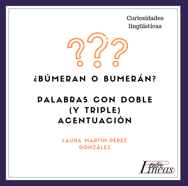 entrelineasling's tweet photo. ¿Sabías que se puede escribir «búmeran» o «bumerán»? 🔥
Laura Martín-Pérez escribe sobre palabras de doble y triple acentuación.
📎https://t.co/LZ7XnQrWyV
¿Conoces algún caso más? Cuéntanoslo en los comentarios ⬇️
#ortografía #DLE #DIRAE #acentuación #lingüística https://t.co/4d3xSlvM71