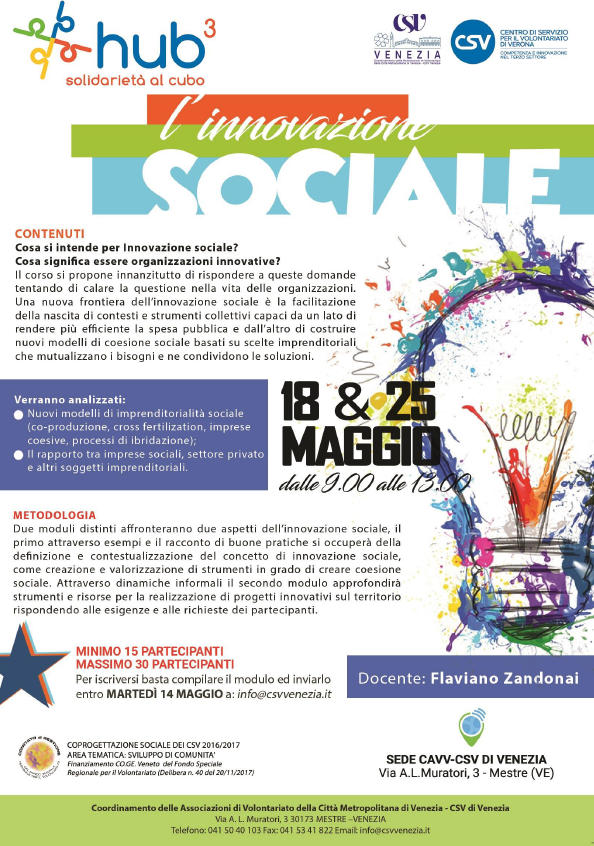 Vi ricordiamo che il 18 &amp; 25 maggio 2019 ci sarà il nuovissimo corso➡️ L’Innovazione sociale
Il corso fa parte di “HUB3 ” un progetto del CSV di Verona 
✅ Iscrizioni entro MARTEDI’ 14 MAGGIO
Per info ➡️ bit.ly/2SIS59A