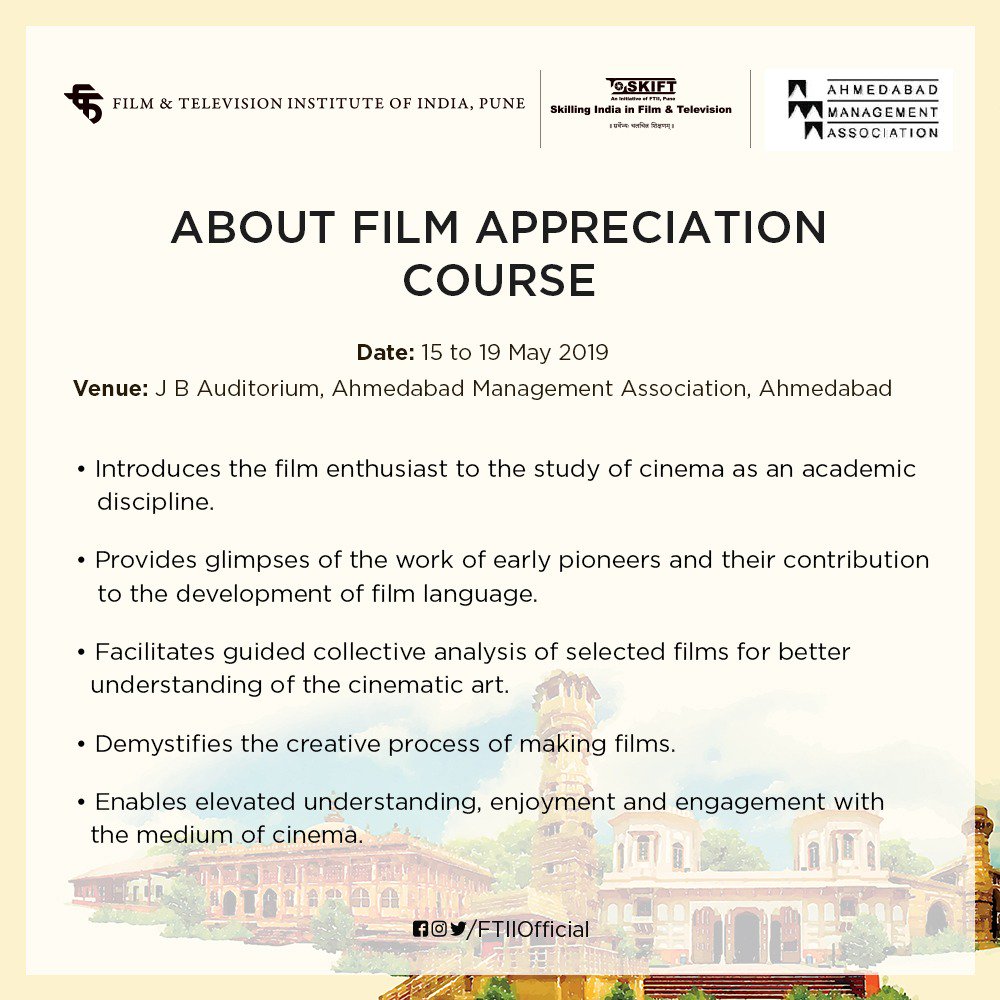 FTIIOfficial's tweet photo. Film and Television Institute of India (#FTII), Pune, under its Skilling India in Film & Television (#SKIFT) initiative, in association with Ahmedabad Management Association (#AMA), Ahmedabad announces Short Course in #FilmAppreciation (05 days) in #Ahmedabad. #FACourse https://t.co/mVde85FZxt