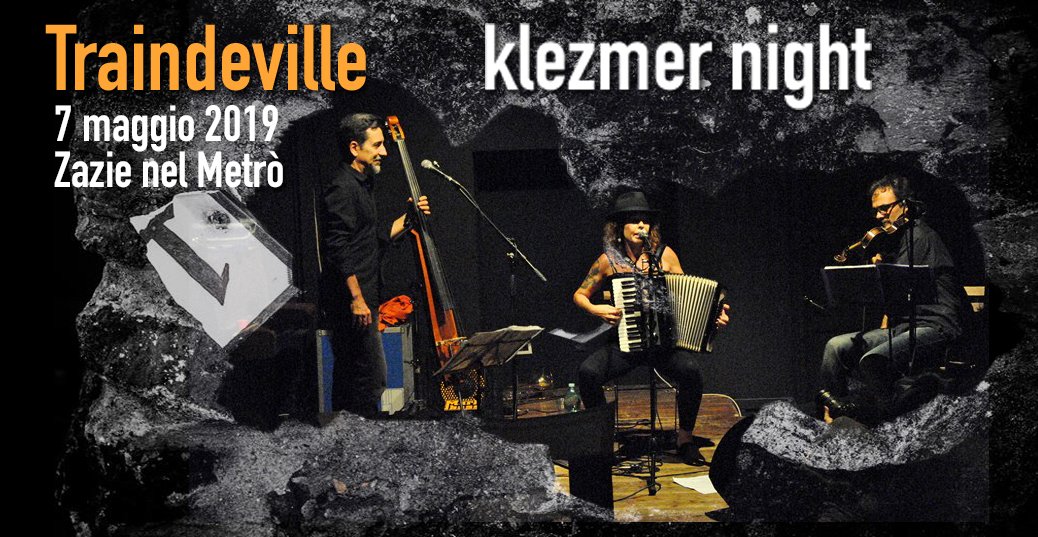 Lu_Valori's tweet photo. Reminder: domani #7maggio dalle 21 a #Roma da Zazie nel Metrò, al Pigneto, Klezmer Night con #Traindeville!
[Vai all'Evento Facebook] → https://t.co/oWzrv461sK https://t.co/JJVeHaW2CC