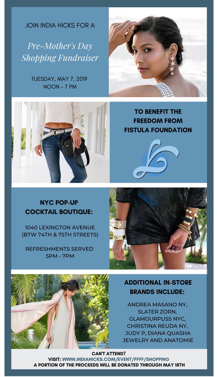 WeFixFistulas's tweet photo. REMINDER Join INDIA HICKS tomorrow for a Pre-Mother’s Day shopping fundraiser. The NYC Pop-Up Cocktail Boutique 1040 Lexington Avenue Noon-7PM. Can’t attend? Shop online at https://t.co/gsNyDC4P02…. A portion of the proceeds generated through May 18 2019 donated to FFF #IHstyle https://t.co/iQl37t8PVC