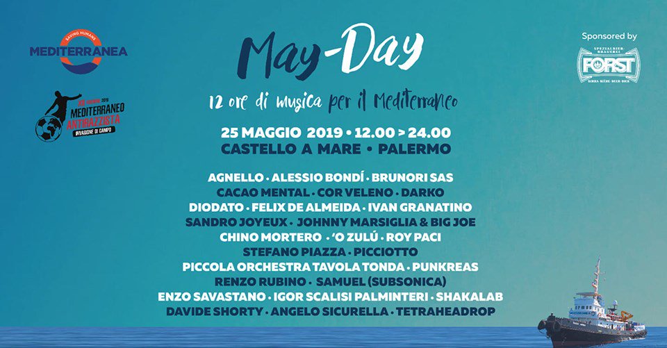 ★ MAYDAY ★
12 ore di musica per il Mediterraneo a sostegno di Mediterranea #SavingHumans

25 maggio 2019 dalle 12.00 a mezzanotte
Castello a mare | Palermo (via Filippo Patti, 25)

facebook.com/events/4351770…