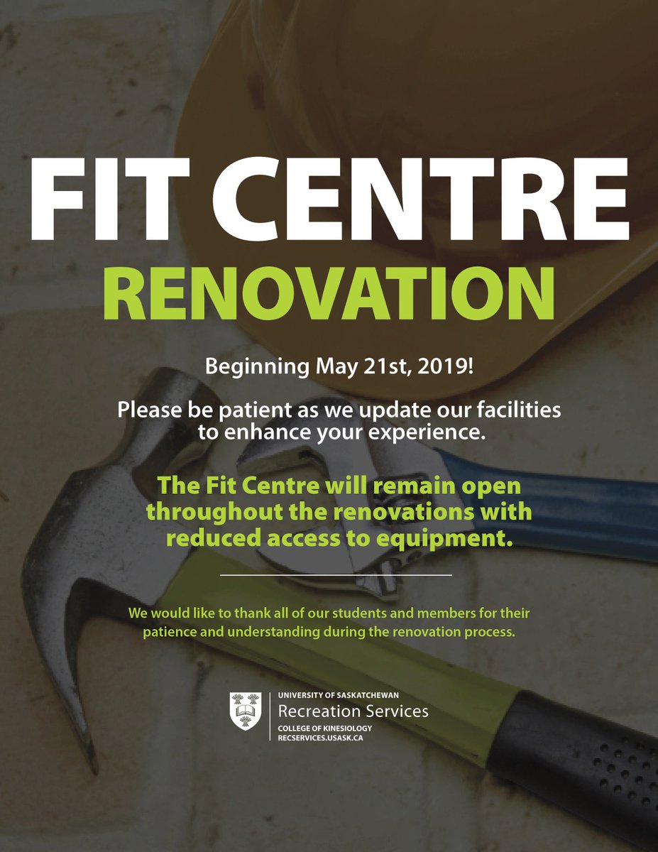 USaskKin's tweet photo. The Fit Centre will be under renovations beginning May 21st, 2019 but remain open with reduced access to certain equipment. 

We appreciate your patience as we begin to create an improved space for you! #usask #YXE https://t.co/xcYtZouBu1
