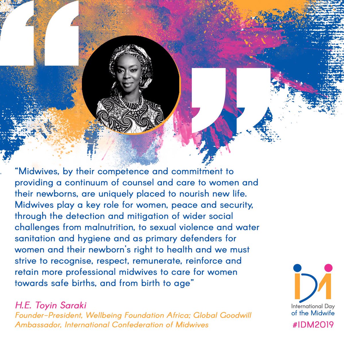 ToyinSaraki's tweet photo. #Midwives should become the interlocutors between every government &amp; global institution &amp; the communities that they serve. 
To achieve this, we must enable &amp; elevate midwives with whole-system support - as ‘Defenders of Women’s Rights.’ #IDM2019 #MaternalMonday https://t.co/v6DYLfdSef