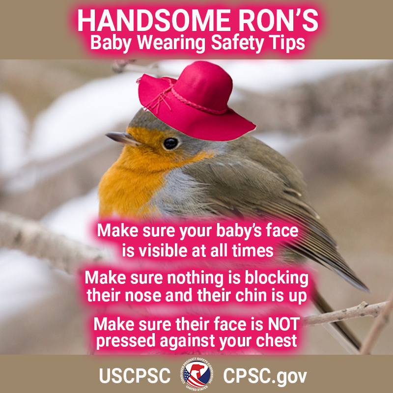 A bird in a sunhat named Handsome Ron. The text reads: Handsome Ron's Baby Wearing Safety Tips. Make sure your baby's face is visible at all times. Make sure nothing is blocking their nose and their chin is up. Make sure their face is not pressed against your chest.