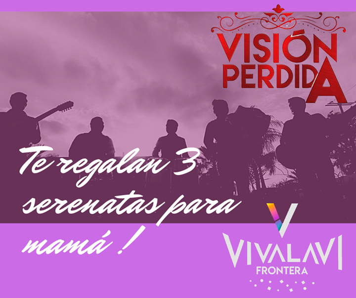 vlvfrontera's tweet photo. PARTICIPA Y GANA UNA DE LAS 3 SERENATAS QUE Grupo Visión Perdida y VLV tienen para ti 📲📲
PARA ESTE 9 Y 10 DE MAYO.
DINÁMICA:
1.- Dale ME GUSTA a la pagina de Grupo Visión Perdida y Vivalavi Frontera
2.- Déjanos tu nombre y teléfono en los comentarios, etiqueta a tu mamá o a … https://t.co/tbkbzFwFEN