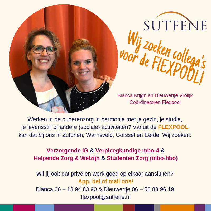 Werken in de ouderenzorg in harmonie met je gezin, je studie, je levensstijl of andere (sociale) activiteiten? Dat kan bij Sutfene vanuit de FLEXPOOL. Mail ons flexbureau@sutfene.nl