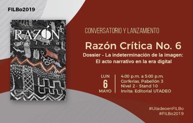 angernal's tweet photo. #UtadeoenlaFilbo  Hoy a las 4:00 pm como evento de cierre de #FILBo2019, se pueden pasar por el stand de @Utadeo_edu_co para el lanzamiento del Dossier de #RazónCrítica sobre La indeterminación de la imagen: el acto narrativo en la era digital. https://t.co/I4wwjCZuTs