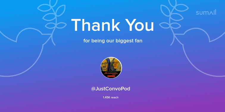 Our biggest fans this week: JustConvoPod. Thank you! via sumall.com/thankyou?utm_s…