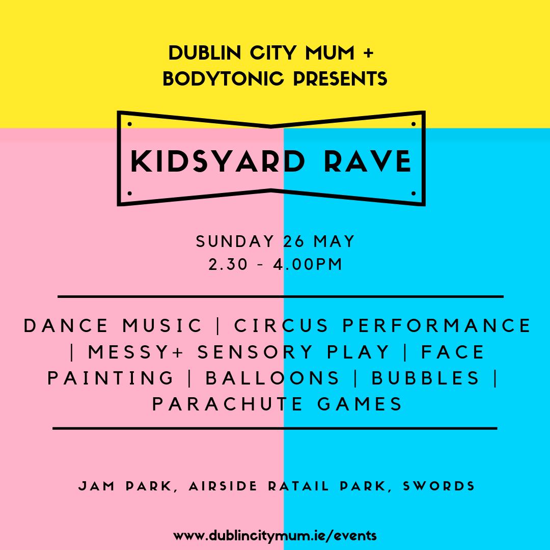 Family Rave on 26 May with circus performers, LED props, glowstick crafts, face painting, balloons, bubbles, a sensory and creative play area for babies and toddlers with parachute games… AND incredible dance tunes! <a href="/bodytonic/">Bodytonic</a> <a href="/JamParkDublin/">Jam Park</a>