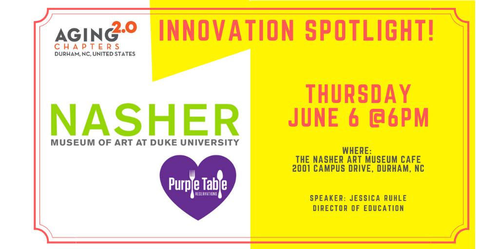 Aging2Durham's tweet photo. Save the Date! THURSDAY, June 6th @ 6pm - the first Innovation Spotlight for Aging 2.0 Durham! Jessica Ruhle from @NasherMuseum will talk to us about the dementia-friendly tours, and Purple Table reservations! Cafe will be serving food and drinks :) @PurpleTables https://t.co/QTr0eEW8Bp