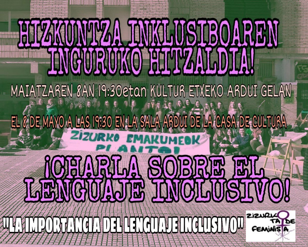 ZizurkoF's tweet photo. Adii!! Asteazken honetan, hilabetero bezala MAIATZAREN 8an 19:30etan Kultur Etxeko Ardui gelan ekintza bat prestatu dugu. Oraingoan *HIZKUNTZA INKLUSIBOAREN INGURUKO HITZALDIA* izanen dugu.
    ANIMATU ZAITEZ ETA ETORRI!✊🏼🔥🔥💪🏼 https://t.co/9fuq13GiJ9