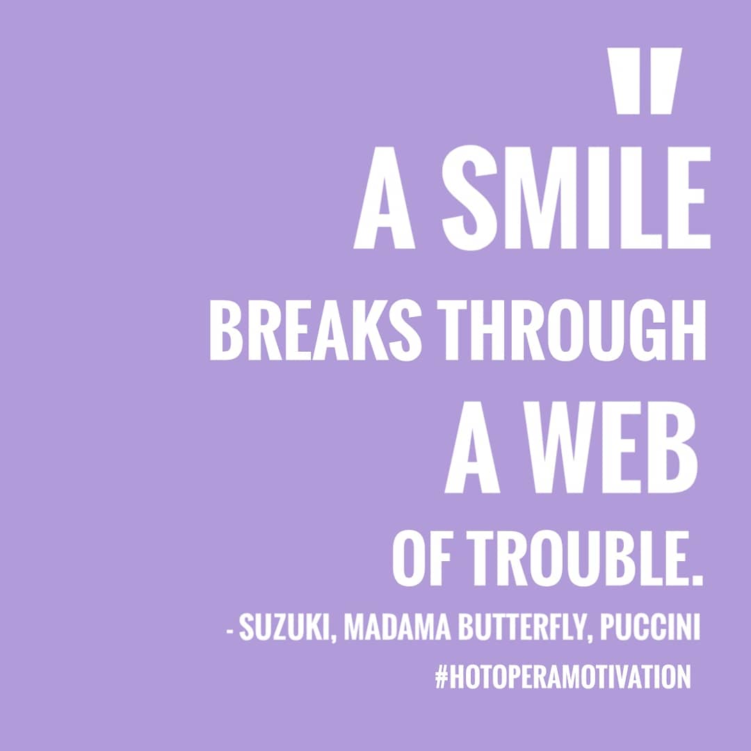 Hot_opera's tweet image. When you're having a rough time, a simple smile can have a profoundly positive impact. It can be the motivation you need! 😊 We can't wait to present Madama Butterfly as our last show of the season. #hotopera #hotoperamotivation #hudsonoperatheatre #motivation #MondayMotivation