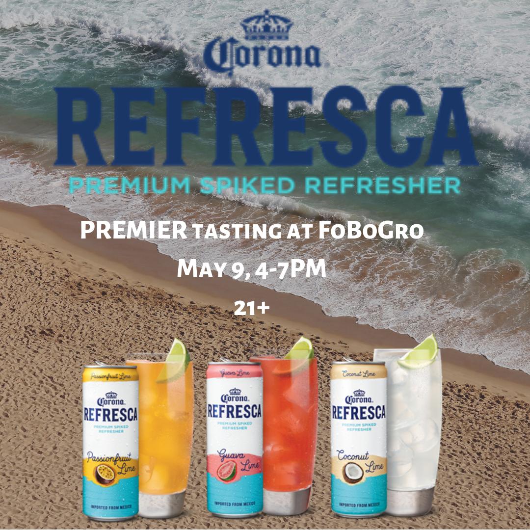 FoBoGro's tweet photo. Just in time for summer -- Refresca by @corona. Stop by between 4-7 on Wednesday for a premier tasting of our newest summer refreshment. #ThisIsLiving #21plus https://t.co/d28YCXZXfJ