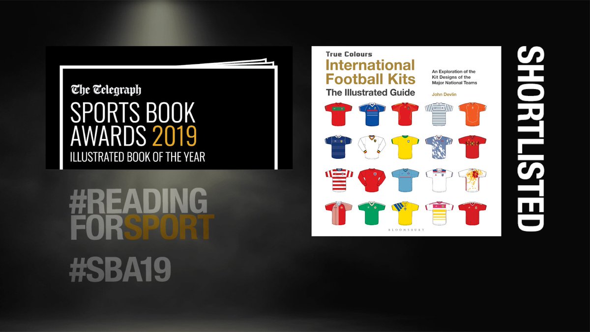 I'm honoured and thrilled to announce that my book, True Colours: International Football Kits, has been shortlisted for The Telegraph Sports Book Awards 2019 in the illustrated book category!

#ReadingForSport #SBA19