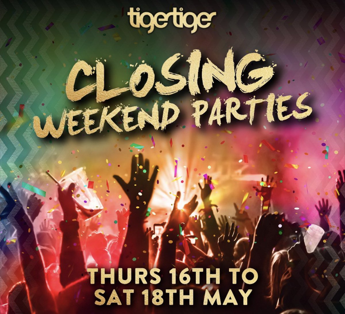 Tiger Tiger will be closing Saturday the 18th May, join us one last time to celebrate the last 18 years next week from Thursday 16th to Saturday 18th!