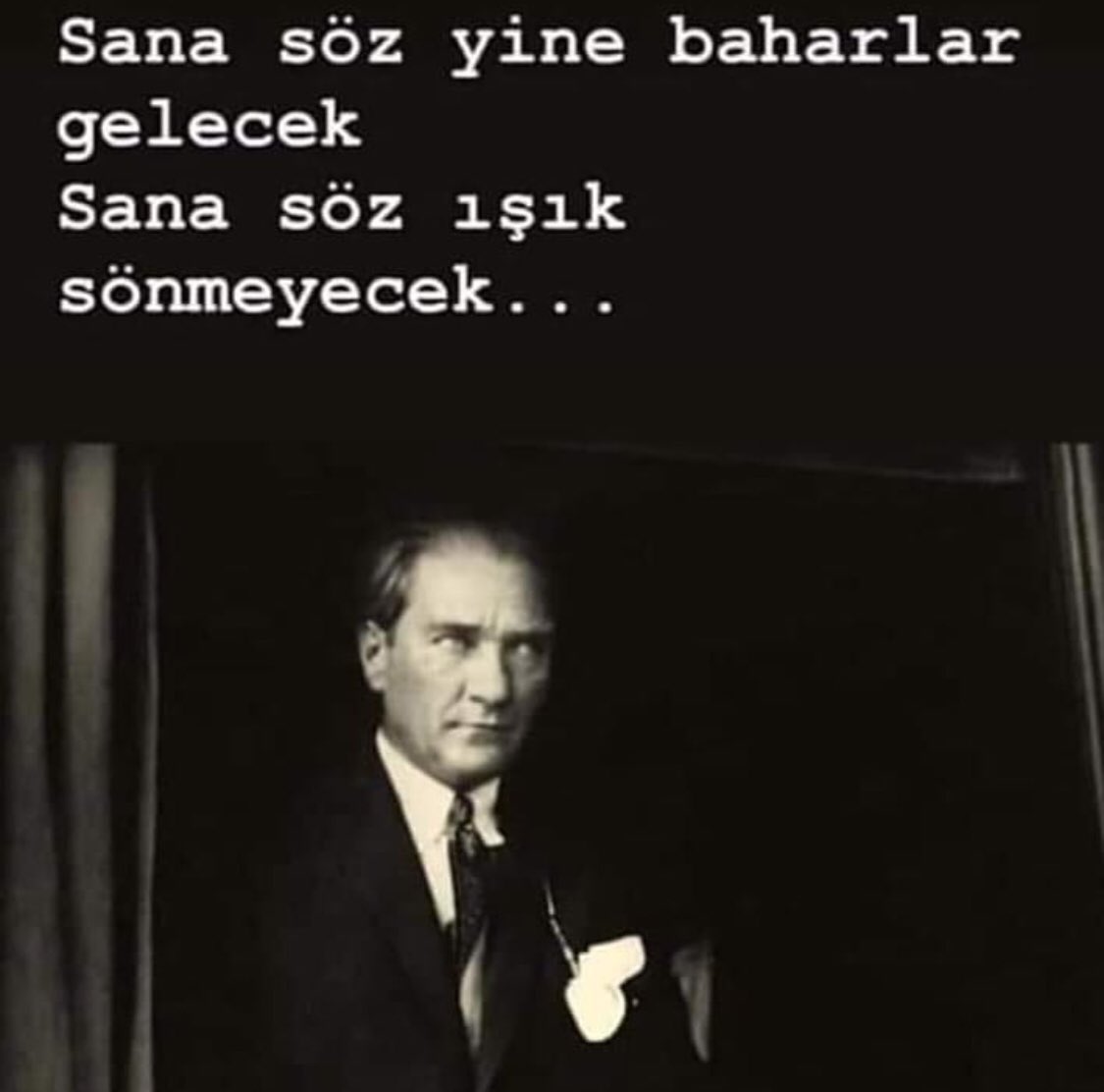 #Herşeyçokgüzelolacak Sana söz   ATA’M.....