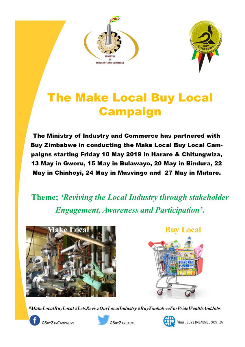 BuyZimbabwe's tweet photo. #MakeLocalBuyLocalCampaign starts this Friday-10 May 2019 in Harare &amp; Chitungwiza #LetsReviveOurLocalIndustry #BuyZimbabweForPrideWealthAndJobs @tawakarombo https://t.co/Rmxf2NyQ9i