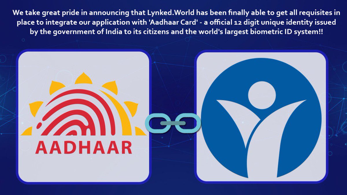 Integrating Lynked.World with Aadhaar: live by 31st May 2019. 
Stay tuned for further announcements in the coming days!!