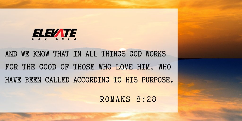 ElevateBAP's tweet photo. And we know that in all things God works for the good of those who love Him, who have been called according to his purpose.

-Romans 8:28 https://t.co/gbjrQHzJej