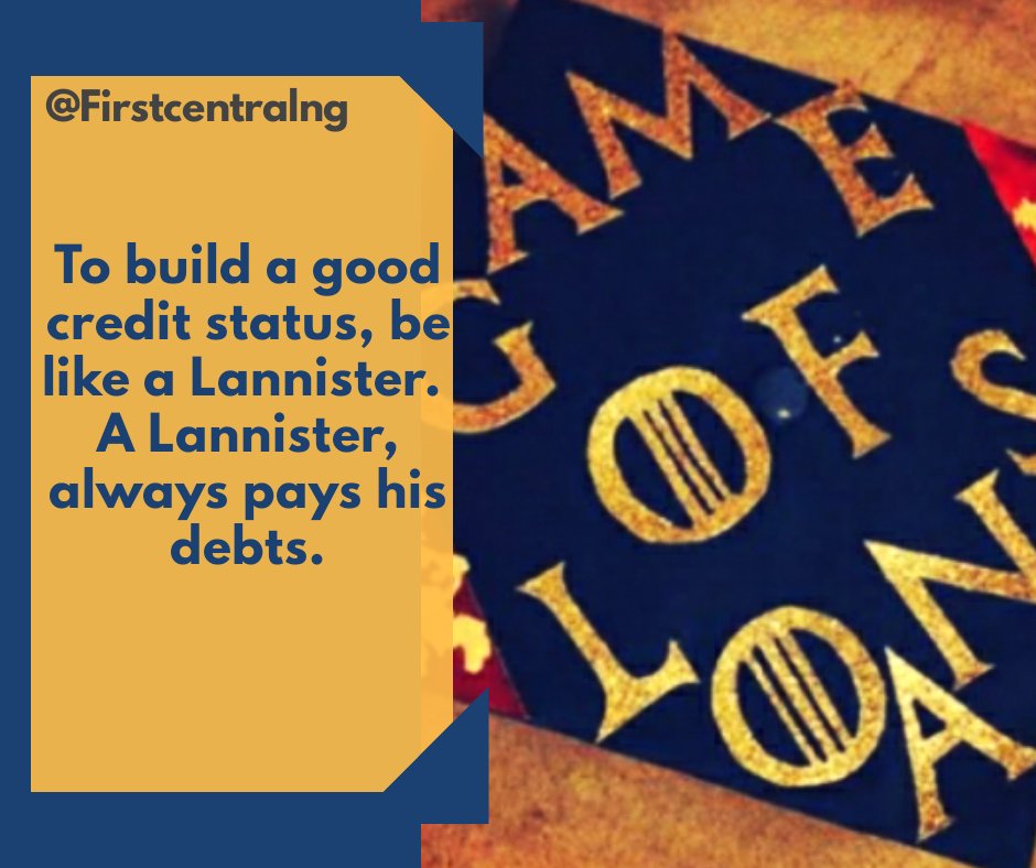 firstcentralng's tweet photo. To maintain your good credit status, You have to, in fact, be like a Lannister, because a Lannister, always pays his debt.

#KnowYourCreditStatus 
#TuesdayThoughts 
#TuesdayMotivation 
#Snapcheck https://t.co/IvcFH6Dhsz