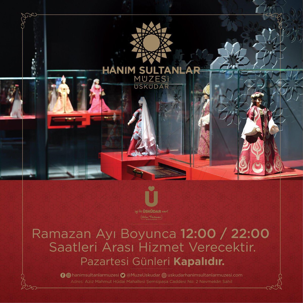 Üsküdar Hanım Sultanlar Müzesi Ramazan ayı boyunca 12:00 - 22:00 saatleri arası hizmet verecektir. Müzemiz pazartesi günleri kapalıdır.