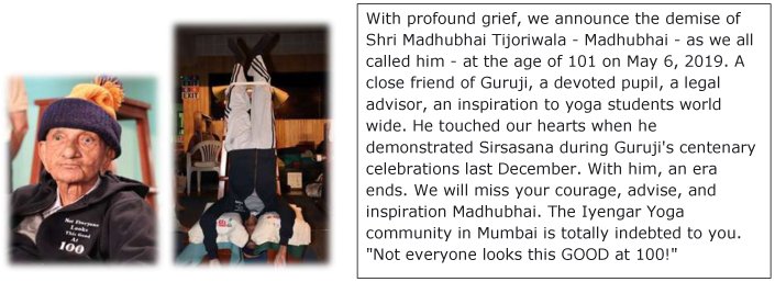After inspiring us with a demonstration of #Sirsasana during Guruji's centenary celebrations at the age of 100, Madhubhai Tijoriwala left his mortal body yesterday. a devoted #IyengarYoga student till the very end. Miss you.