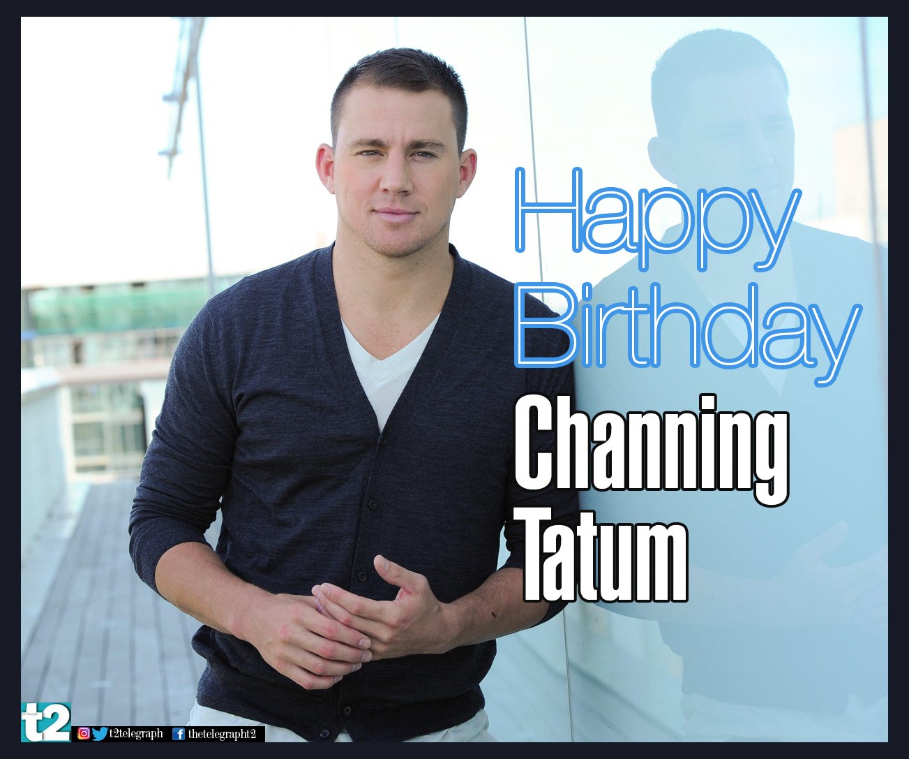 It\s time to \step up\ and wish Channing Tatum a very happy birthday! 