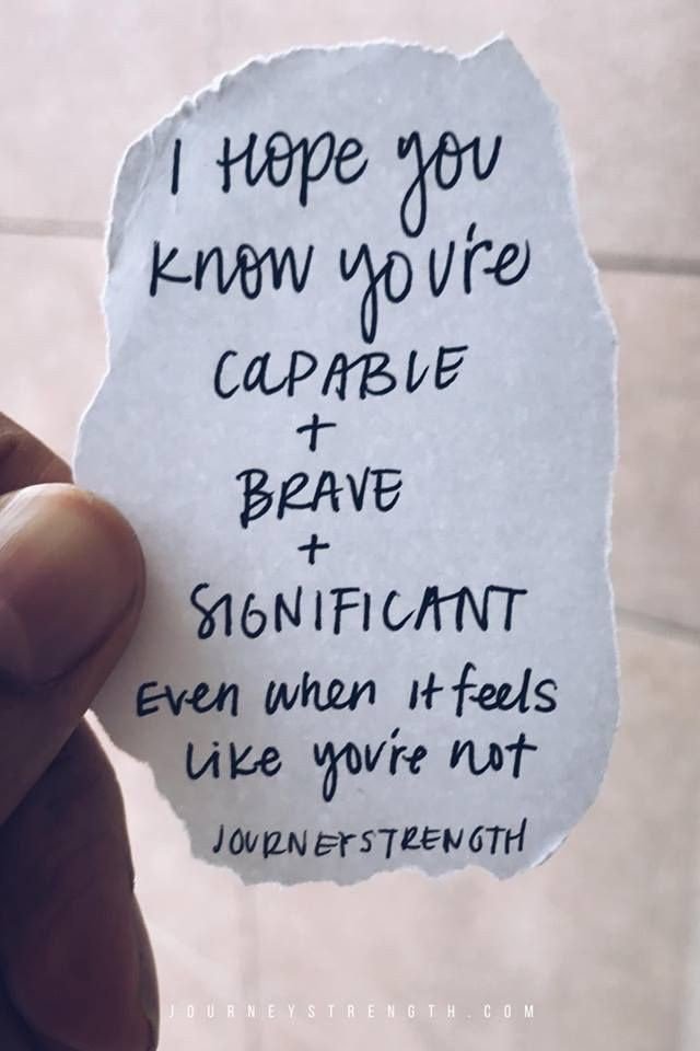 In a time of darkness it may not feel like we are capable and brave but when you have the right support, pieces of hope, bravery and strength start to kick in and before you know it you will feel significant in this world instead of just merely existing. 

#mentalhealth