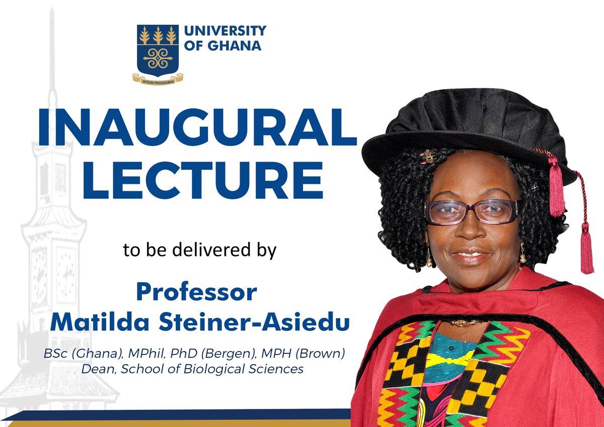 UnivofGh's tweet photo. Prof. Matilda Steiner- Asiedu delivers her Inaugural Lecture today at 5:00 pm at the #Greathall of  @UnivofGhana 

https://t.co/VDvtN4CTNJ

@UnivGh_VC 
@ugbsofficial 
@IPOUG1 
@ug_relations 
@univers1057fm https://t.co/78GMz5BxcL