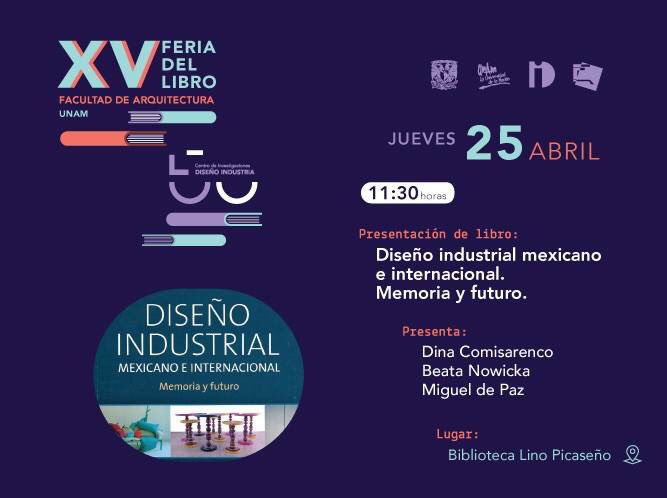 Con la presentación del libro «Diseño industrial mexicano e internacional» iniciamos las actividades de este jueves en la XV Feria del libro de la Facultad de Arquitectura.